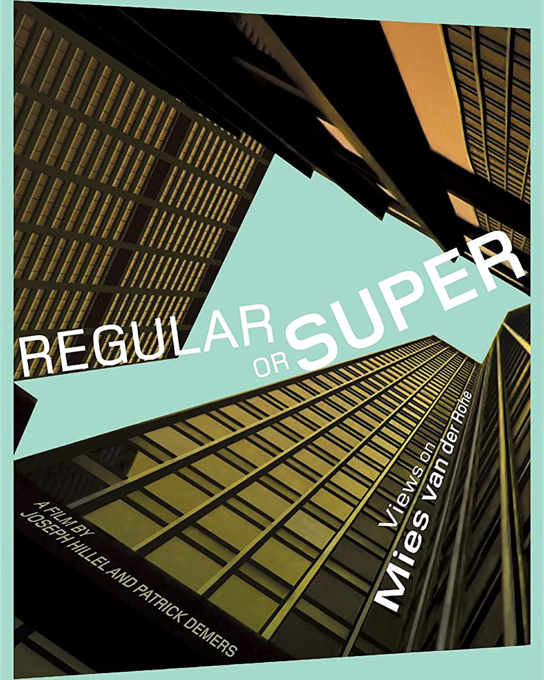 Regular or Super: Views on Mies van der Rohe