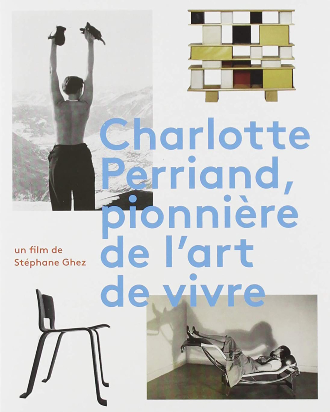 Charlotte Perriand, Pioneer in the Art of Living