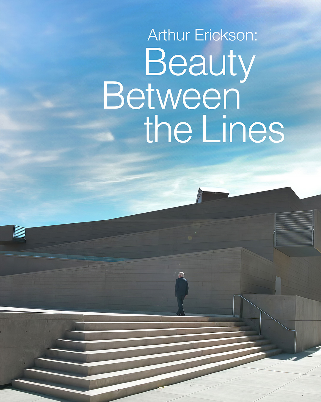 Arthur Erickson: Beauty Between the Lines