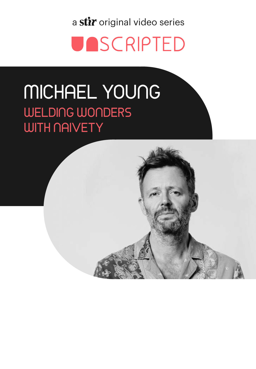 UNSCRIPTED with Michael Young | STIR Interviews | STIRworld 