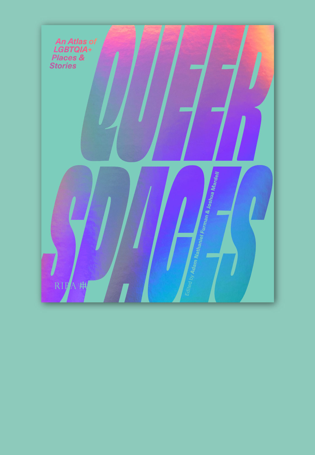 Adam Nathaniel Furman in conversation with Dr. Adam Kaasa on their new book, ‘Queer Spaces’ | Queer Spaces | Adam Nathaniel Furman and Adam Kaasa | STIRworld