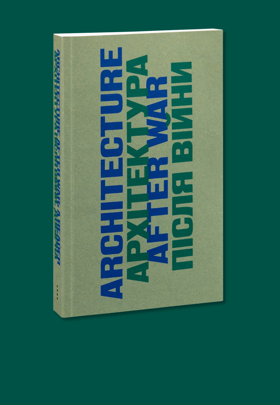 ‘Architecture After War: A Reader’ chronicles post-war reconstruction in Ukraine through a polemical lens | Architecture After War: A Reader | MACK and CANactions | STIRworld