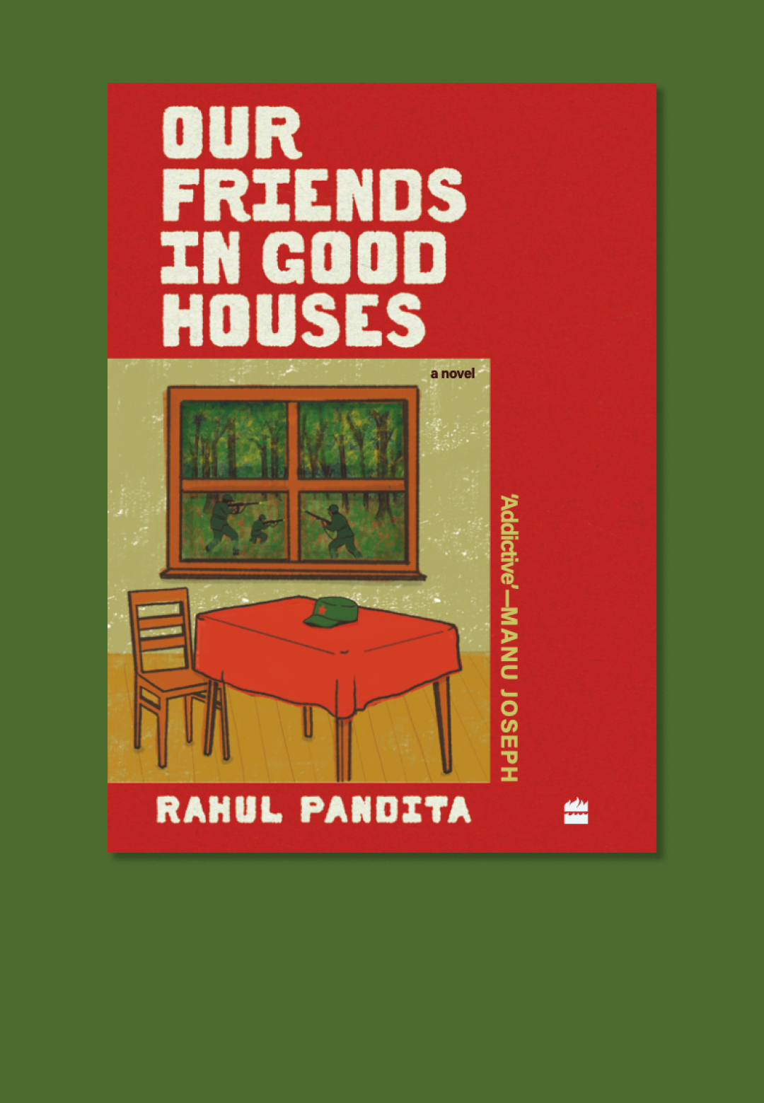 Cover of the book &lsquo;Our Friends In Good Houses&rsquo; by Rahul Pandita | Our Friends In Good Houses | Rahul Pandita | STIRworld