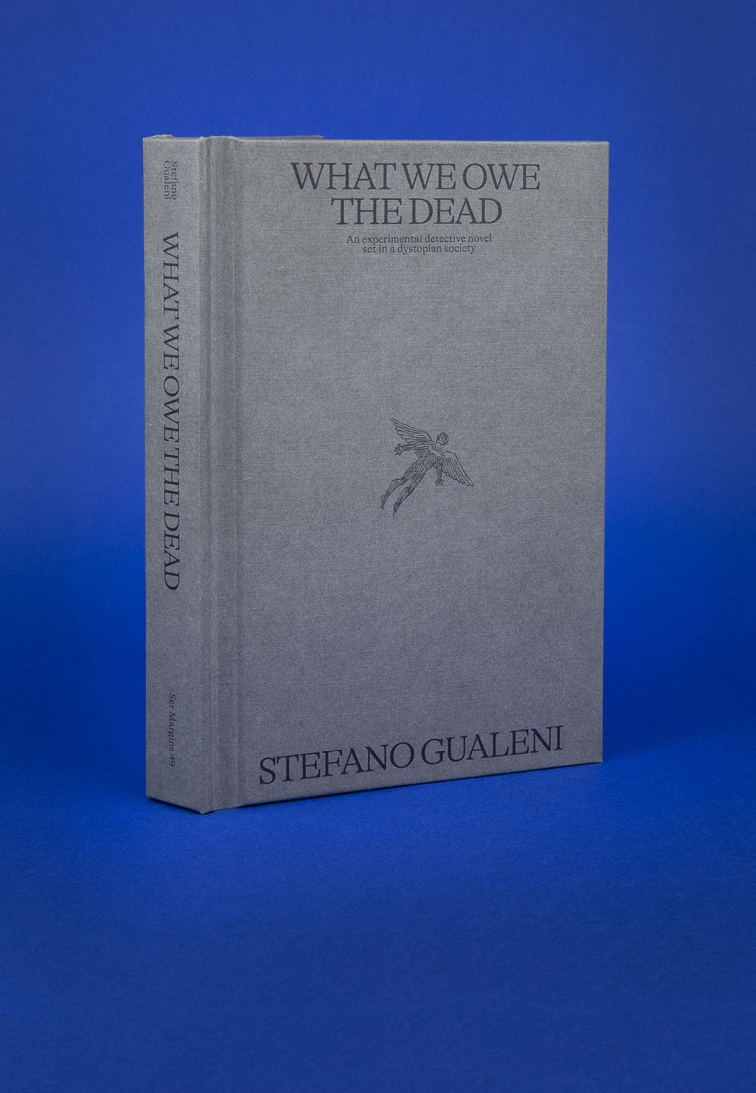 &lsquo;What We Owe the Dead&rsquo;, described as a dystopian detective novel, was published by Set Margins Press | What We Owe the Dead | Stefano Gualeni | STIRworld