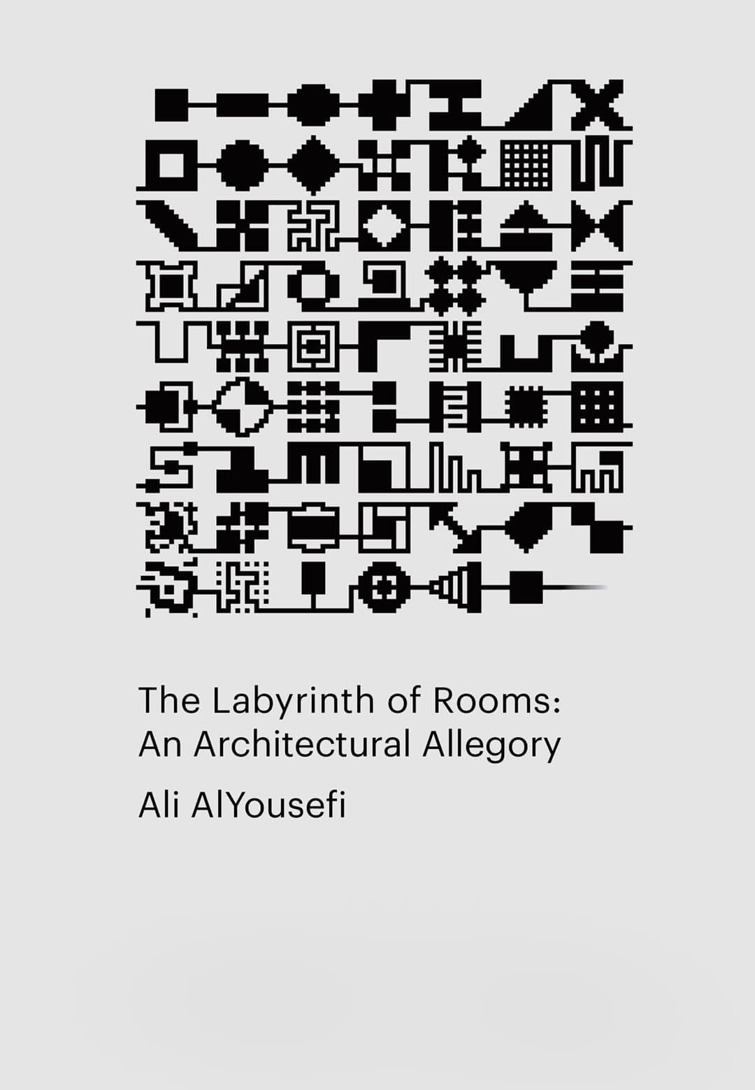 Ali AlYousefi explores the relationship between the representation and experience of built space through his new book | Labyrinth of Rooms | Ali AlYousefi | STIRworld
