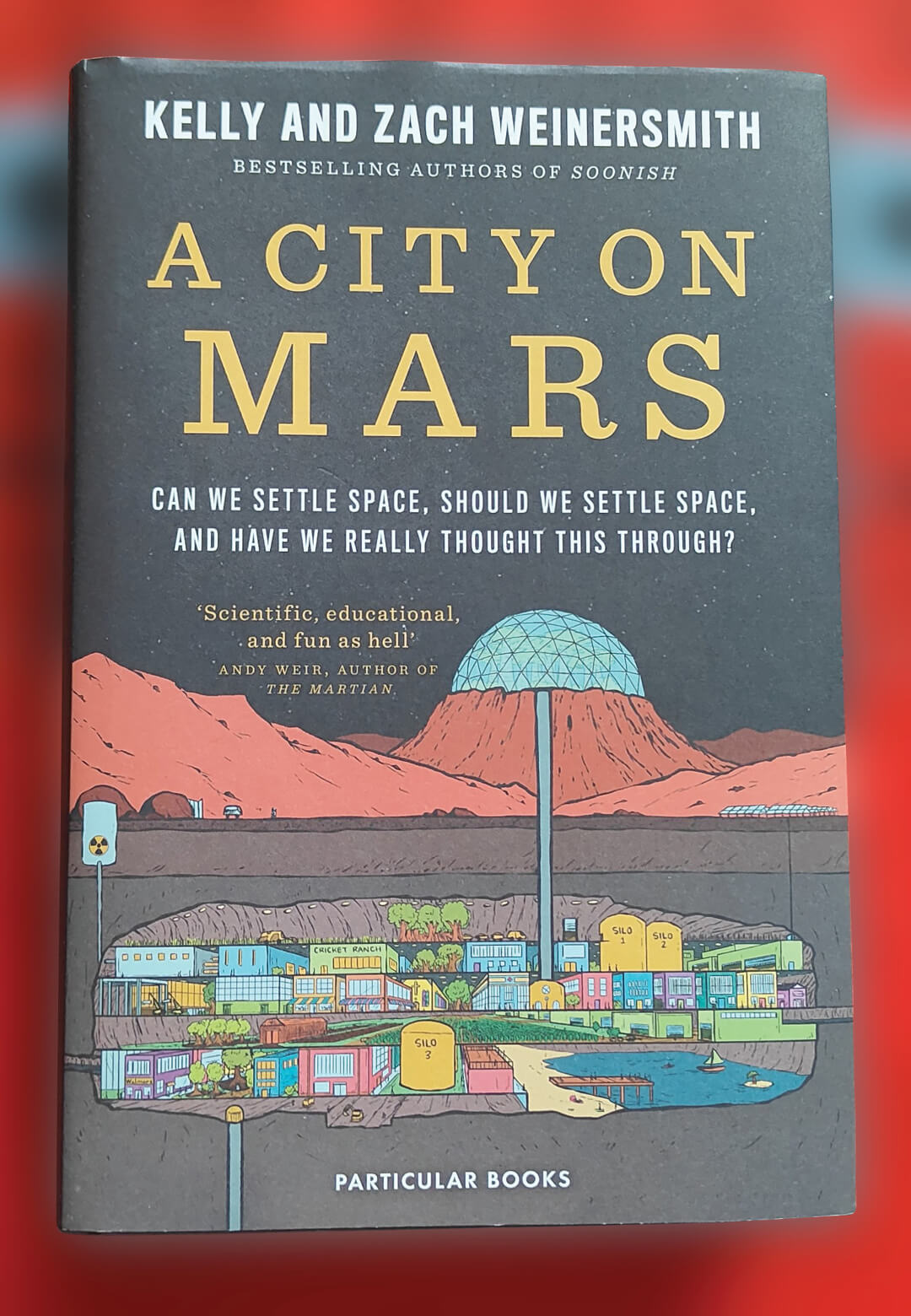 A City on Mars: Can We Settle Space, Should We Settle Space, and Have We Really Thought This Through? by Kelly and Zach Weinersmith dwells on the practicalities of inhabiting the great unknown