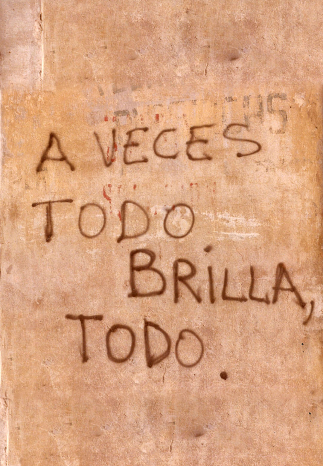 Sometimes everything shines | A veces todo brilla, C. 1979-1980. From the Grafittis series ‘Photographic record of urban action’, Chromogenic print on photographic paper 11.8 x 15.7 in. Contemporary p