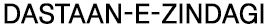 Dastaan-e-zindagi | Dastaan-e-aks