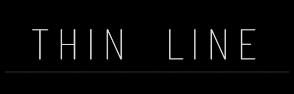 THIN LINE