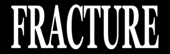 FRACTURE