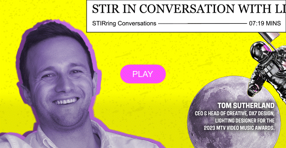 STIR in conversation with lighting designer Tom Sutherland