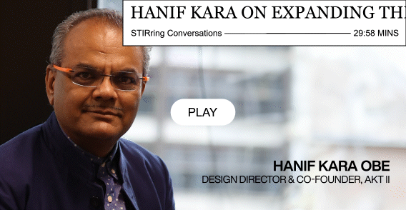 Hanif Kara in conversation with STIR on expanding the spectrum of design