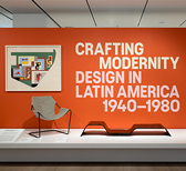 'Crafting Modernity' at MoMA explores Latin American modernity