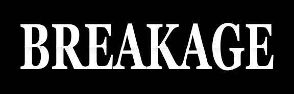 BREAKAGE