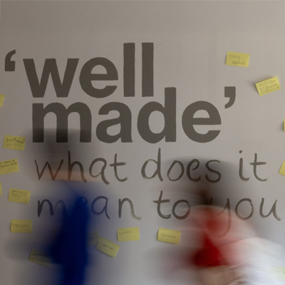 &lsquo;Well Made&rsquo;: What it means today