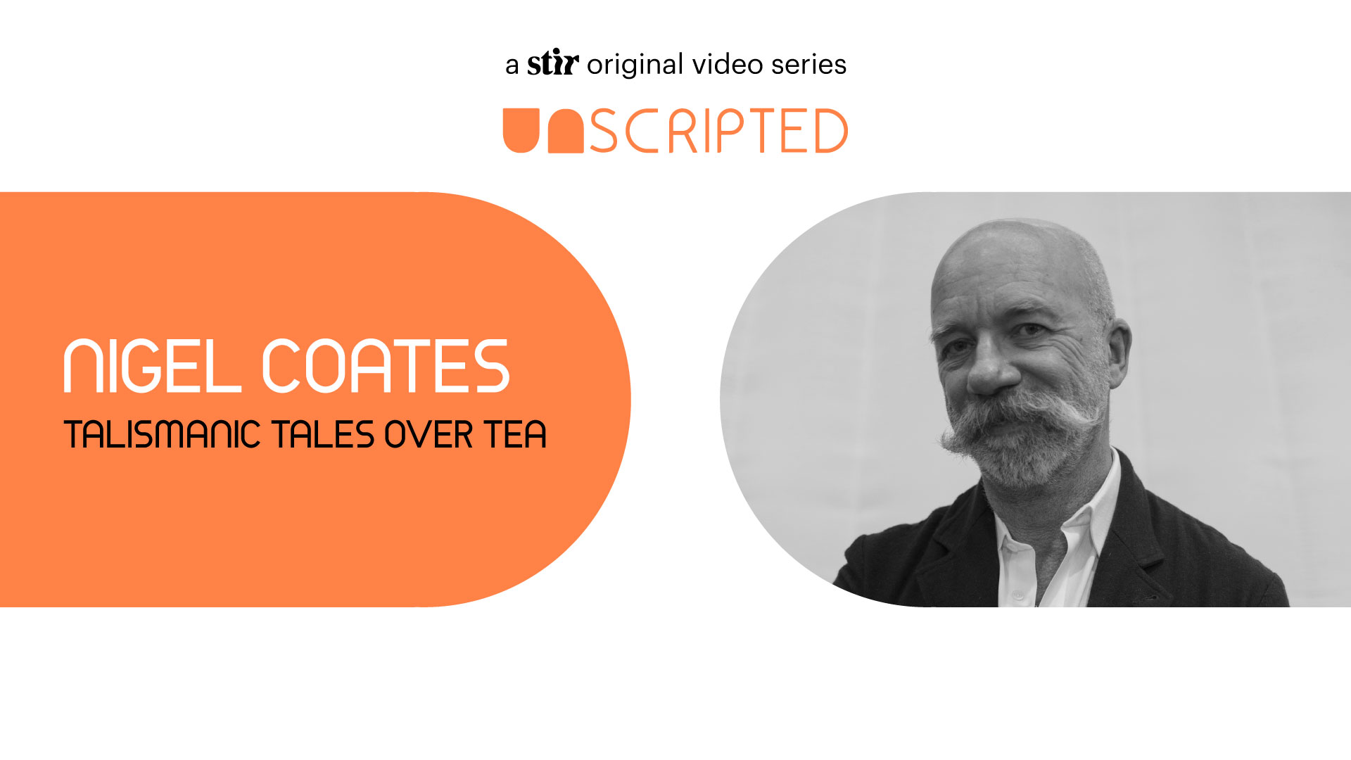 UNSCRIPTED with Nigel Coates: Talismanic Tales over Tea