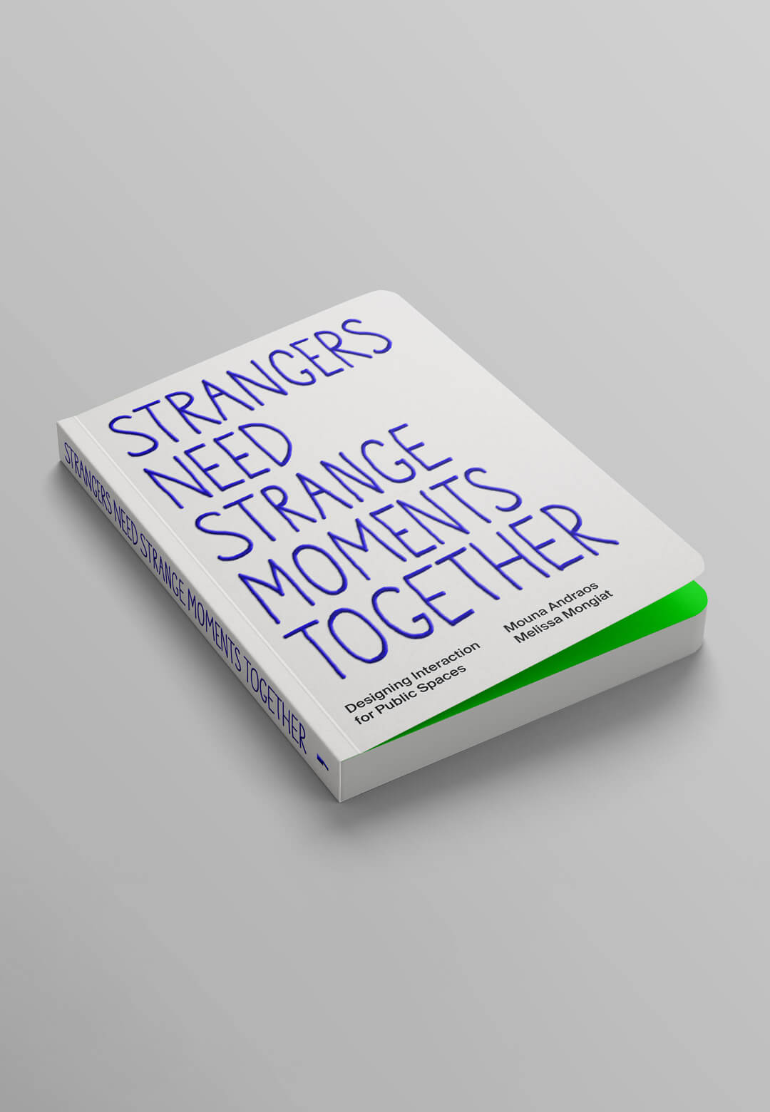 Daily tous les jours believes that Strangers Need Strange Moments Together